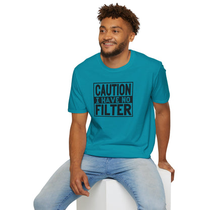 Funny Unisex T-Shirt Caution I Have No Filter