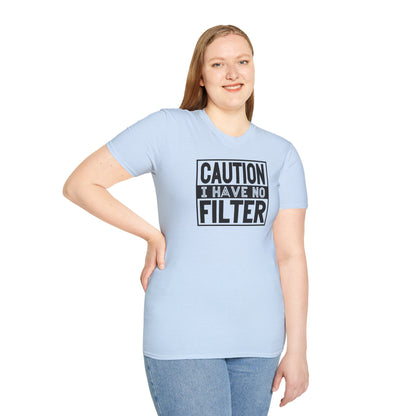 Funny Unisex T-Shirt Caution I Have No Filter