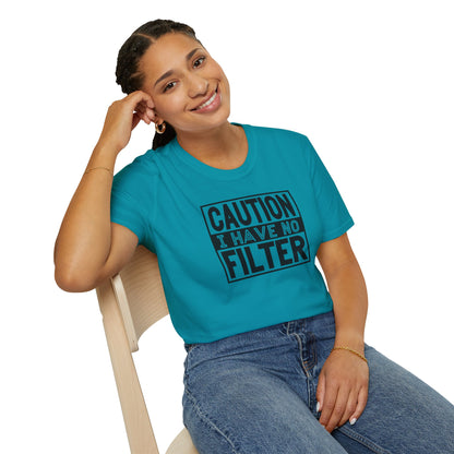 Funny Unisex T-Shirt Caution I Have No Filter