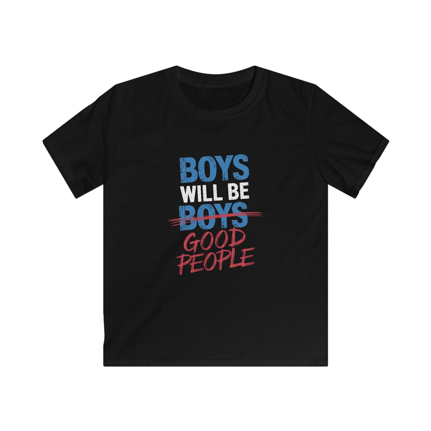 Kids Tee Boys Will Be Good People