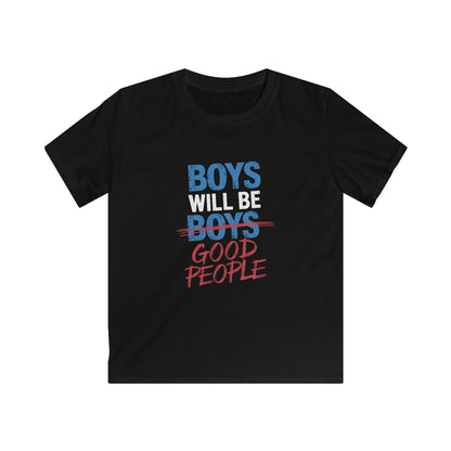 Kids Tee Boys Will Be Good People