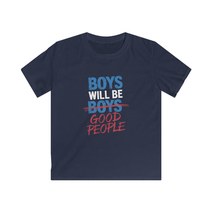 Kids Tee Boys Will Be Good People