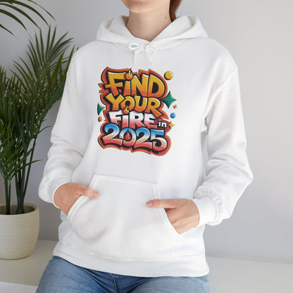 Hooded Sweatshirt - Find Your Fire, 2025