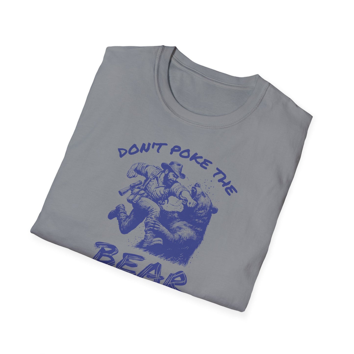 Bear Graphic Tee - Don’t Poke The Bear Unisex Softstyle T-Shirt