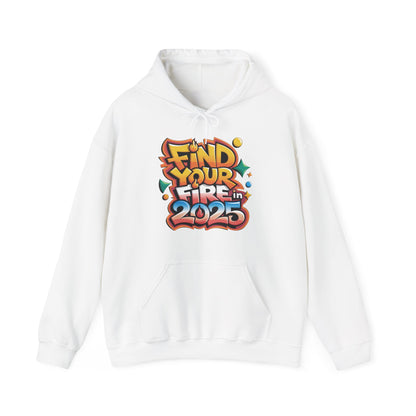 Hooded Sweatshirt - Find Your Fire, 2025