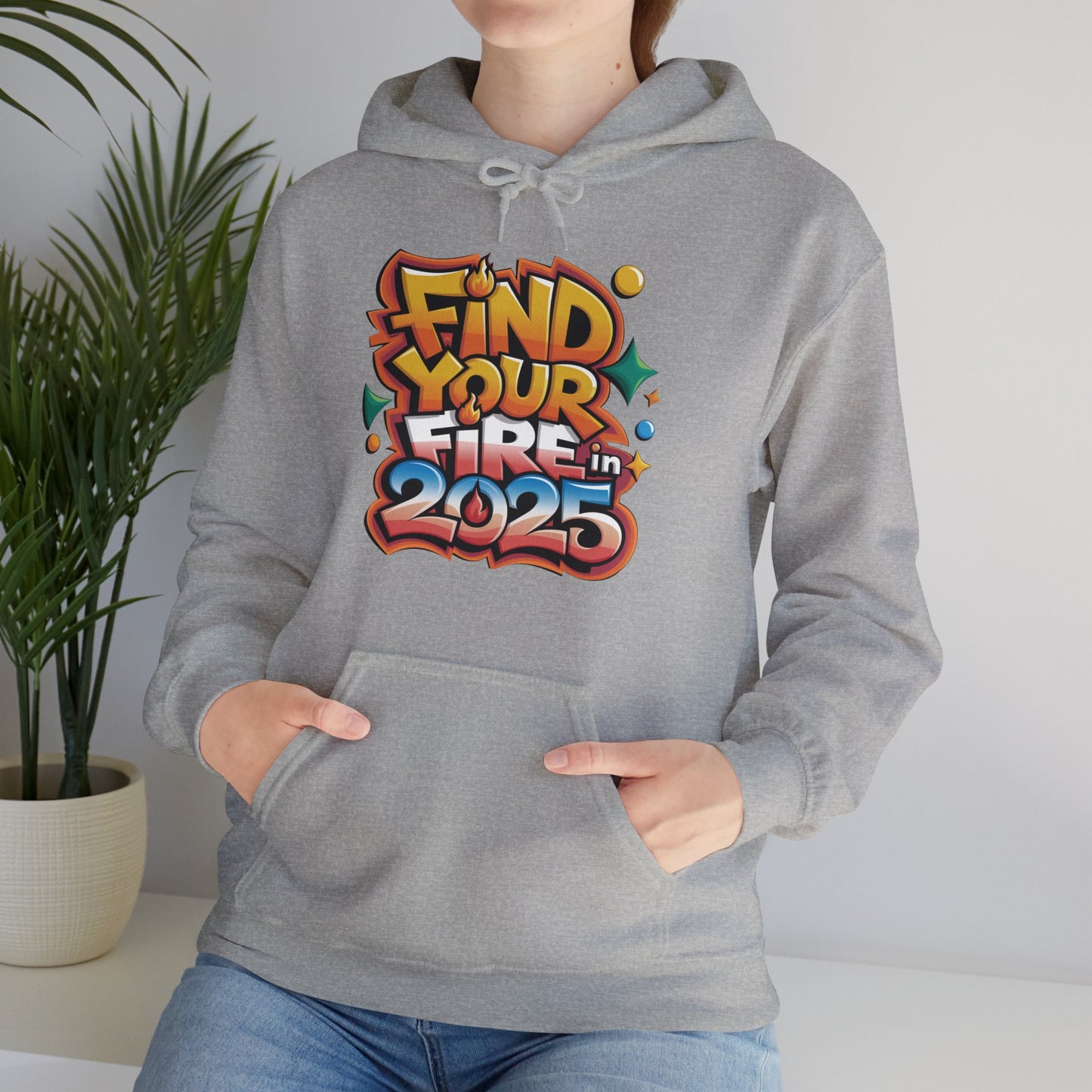 Hooded Sweatshirt - Find Your Fire, 2025