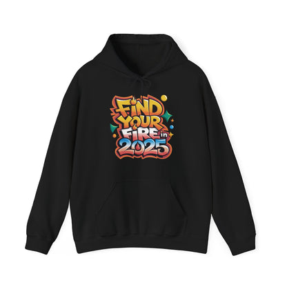 Hooded Sweatshirt - Find Your Fire, 2025