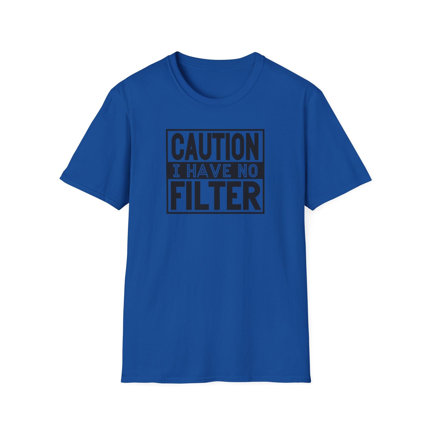 Funny Unisex T-Shirt Caution I Have No Filter