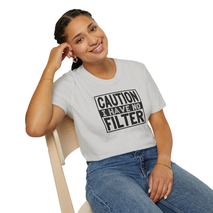 Funny Unisex T-Shirt Caution I Have No Filter