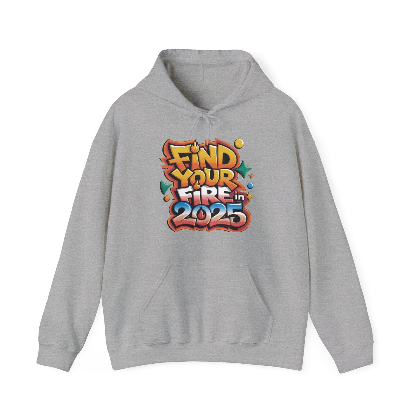 Hooded Sweatshirt - Find Your Fire, 2025