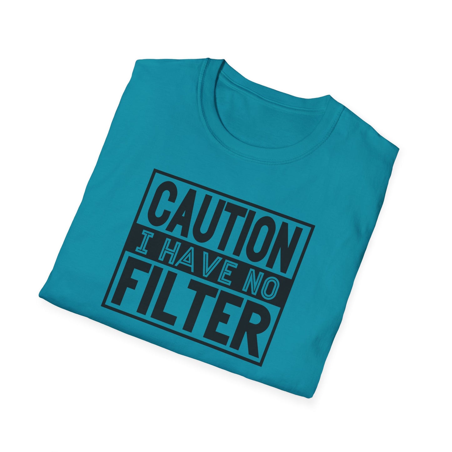 Funny Unisex T-Shirt Caution I Have No Filter