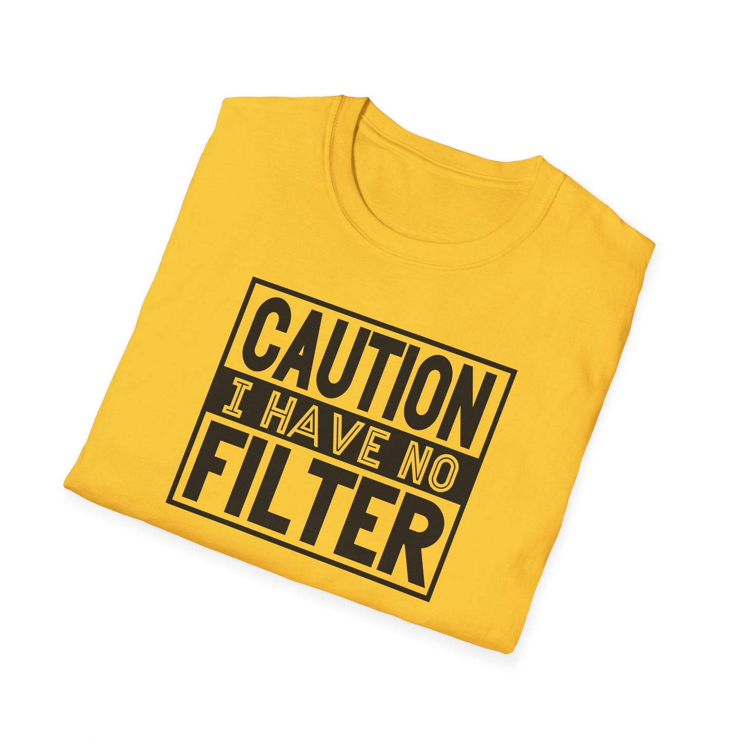 Funny Unisex T-Shirt Caution I Have No Filter