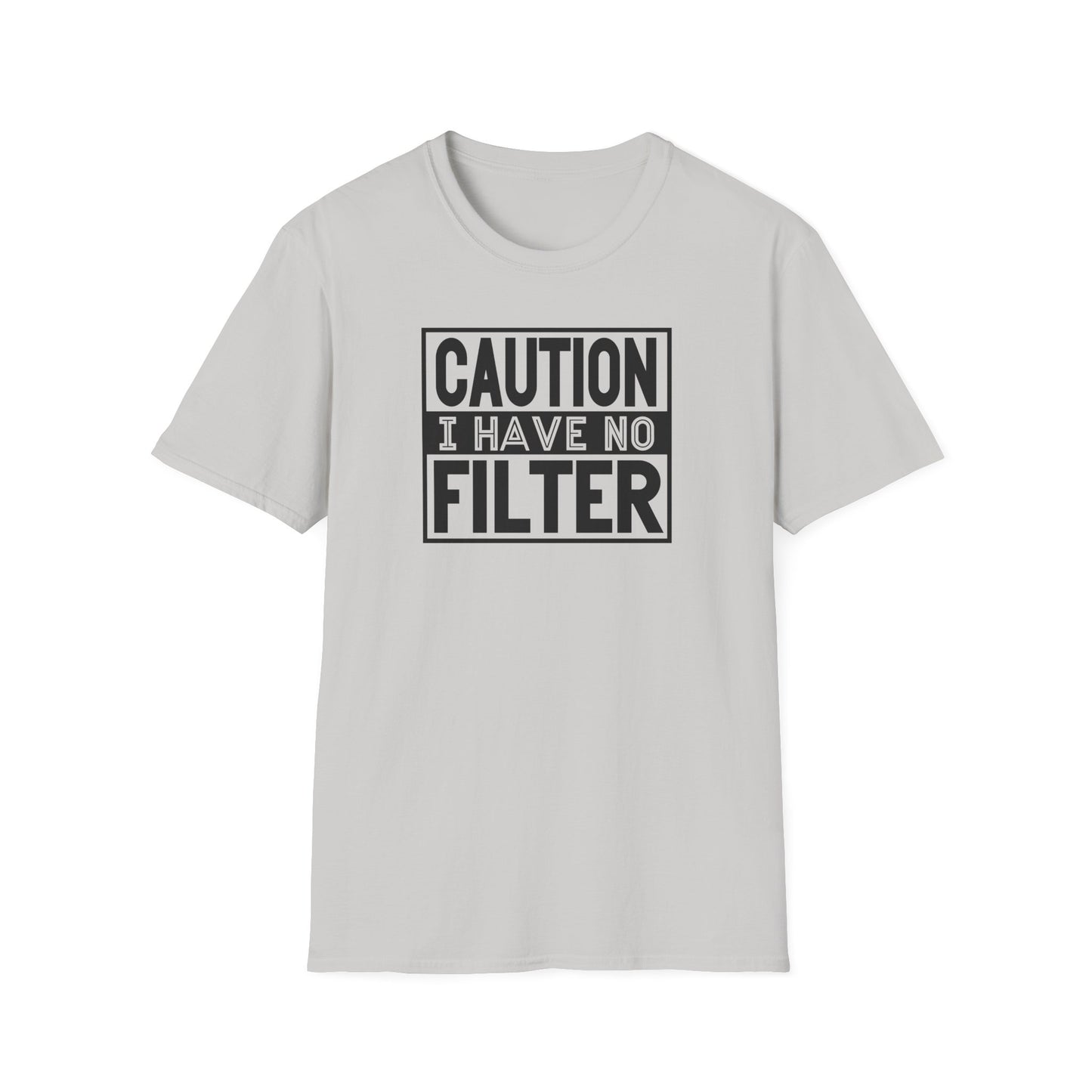 Funny Unisex T-Shirt Caution I Have No Filter